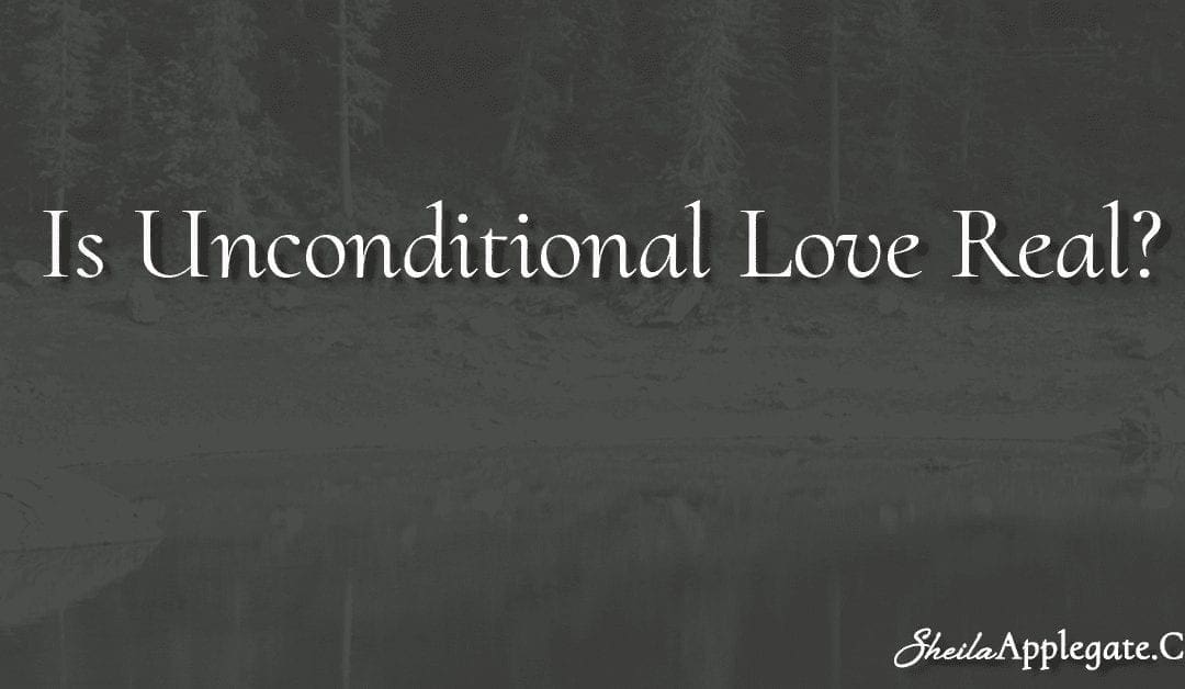 Is Unconditional Love Real?